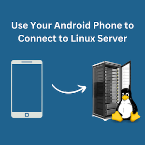Use Your Android Phone or Tab to Connect to Linux Server via SSH